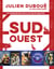 Sud-Ouest, un concentré de convivialité en 80 recettes