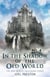 In the Shadow of The Old World - The Old World Saga