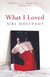 What I Loved - An 'addictive masterpiece' - The Times