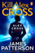 Kill Alex Cross - (Alex Cross 18)