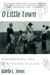 O Little Town - Remembering Life in a Prairie Village