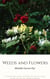 Weeds and Flowers