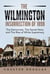 The Wilmington insurrection of 1898: The Democrats, The Secret Nine, and The Rise of White Supremacy