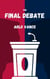 The Final Debate
