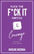 Courage - Flick the F*ck It Switch, #1