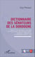 Dictionnaire des sénateurs de la Dordogne - Depuis la IIIe République ainsi que des représentants des chambres hautes antérieures originaires de ce département depuis 1795
