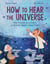 How to Hear the Universe - Gaby González and the Search for Einstein's Ripples in Space-Time