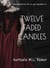 Twelve Faded Candles