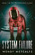 System Failure - The Thunderstrike Diaries, #1