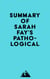 Summary of Sarah Fay's Pathological