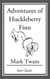 Adventures of Huckleberry Finn