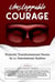Unstoppable Courage : Powerful Transformational Stories by 20 International Authors