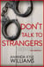 Don't Talk To Strangers (Keye Street 3) - An explosive thriller you won't be able to put down