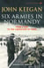 Six Armies In Normandy - From D-Day to the Liberation of Paris June 6th-August 25th,1944