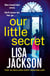 Our Little Secret - the brand-new suspense thriller for 2024 from the multi-million-copy bestseller!