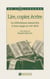 Lire, copier, écrire - Les bibliothèques manuscrites et leurs usages au XVIIIesiècle