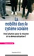 La mobilité dans le système scolaire - Une solution pour la réussite et la démocratisation ?