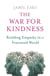 The War for Kindness - Building Empathy in a Fractured World