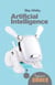 Artificial Intelligence - A Beginner's Guide