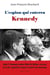 L’espion qui enterra Kennedy - John F. Kennedy face à Allen W. Dulles, bâtisseur historique de la CIA, comploteur virtuose et maître des mensonges