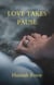 Loves Takes Pause - LOVE IN MOTION, #2