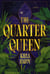 The Quarter Queen - A Novel