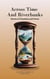 Across Time and Riverbanks: Stories of Transition and Choice