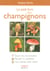 Le Petit Livre de - Champignons