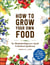 How to Grow Your Own Food - An Illustrated Beginner's Guide to Container Gardening