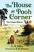 The House at Pooh Corner - The Classic Edition (Winnie the Pooh Book #2)