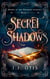 Secret Shadows - Order of the Shadows, #1
