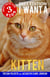 I Want A Kitten (Best Pets For Kids Book 3) - I Want A, #3
