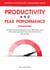 Productivity and Peak Performance: Secrets to Extraordinary Focus, Efficiency, and Time Management from the World’s Top Performers - Positive Psychology Coaching Series