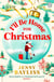 I'll Be Home for Christmas - The new cosy, second chance Christmas romance from the bestselling author of THE TWELVE DATES OF CHRISTMAS