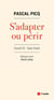 S'adapter ou périr