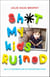 Sh*t My Kids Ruined - An A-Z Celebration of Kid-Destruction