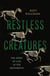 Restless Creatures - The Story of Life in Ten Movements