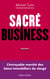Sacré business - L incroyable marché des biensimmobiliers du clergé