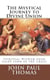 The Mystical Journey to Divine Union: Spiritual Wisdom from Saint John of the Cross
