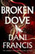 Broken Dove - The thrilling sequel to the Sunday Times bestselling dystopian romance, Silver Elite