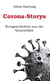 Corona-Storys - Kurzgeschichten aus der Quarantäne
