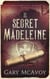 Le secret Madeleine - Les Chroniques de la Madeleine, #1