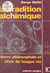 La tradition alchimique - Pierre philosophale et élixir de longue vie