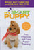 My Smart Puppy (TM) - Fun, Effective, and Easy Puppy Training