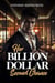 Her Billion Dollar Second Chance: A Secret Baby, Billionaire Redemption Romance