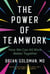 The Power of Teamwork - How We Can All Work Better Together