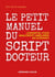 Le petit manuel du script-docteur - L'essentiel pour sauver et booster un scénario