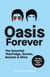 Oasis Forever - The Essential ‘Noel’edge, Quotes, Quizzes & More