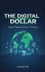 The Digital Dollar: Smart Finance for the 21st Century