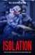 Isolation - The Dr Sinclair Investigations, #1